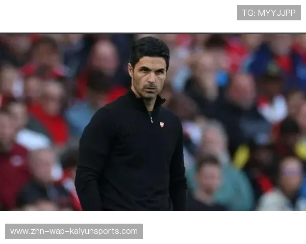 阿尔特塔怒斥英超赛程安排不公呼吁调整比赛日期以确保公平竞争 阿尔特塔怒斥英超赛程安排不公呼吁调整比赛日期以确保公平竞争